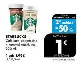 Supermercados Lupa Starbucks - cafe latte, cappuccino o caramel macchiato oferta