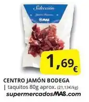 Supermercados MAS Mas - centro jamon bodega oferta