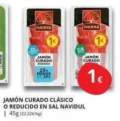 Supermercados MAS Navidul - jamon curado clasico o reducido en sal oferta