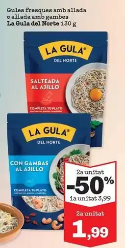 Sorli La gula del norte - gules fresques amb allada o allada amb gambas oferta