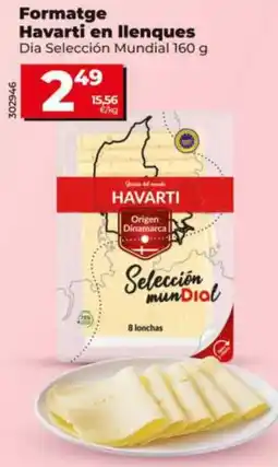 Dia Formatge Havarti en llenques Dia Selección Mundial oferta