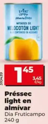 Dia Préssec light en almívar Dia Fruticampo oferta