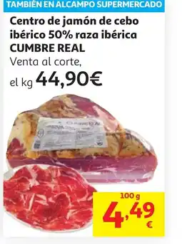 Alcampo CUMBRE REAL Centro de jamón de cebo ibérico 50% raza ibérica oferta