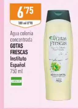 Supermercados Deza GOTAS FRESCAS Agua colonia concentrada Instituto Español oferta