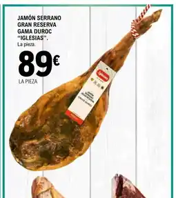 E.Leclerc IGLESIAS Jamón serrano gran reserva gama duroc oferta