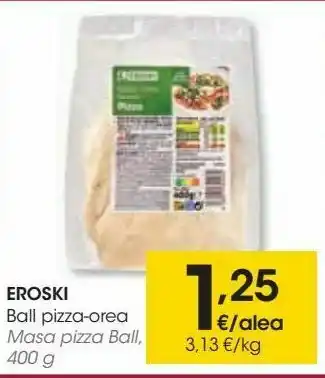 Eroski Eroski masa pizza ball, 400 g oferta