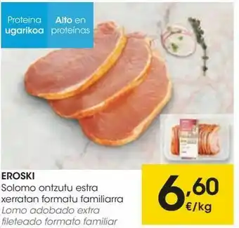Eroski Lomo adobado extra eroski oferta