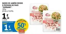 E.Leclerc Serrano - dados de jamon cocido o pechuga de pavo oferta