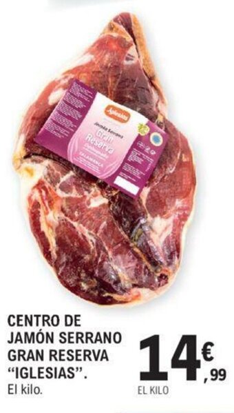 E.Leclerc "Iglesias" Centro de Jamón Serrano Gran Reserva oferta