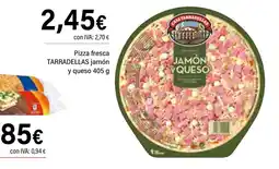Cash Ifa TARRADELLAS Pizza fresca jamón y queso oferta
