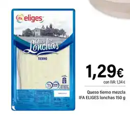 Cash Ifa IFA ELIGES Queso tierno mezcla lonchas oferta