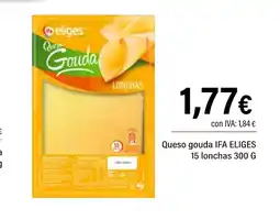 Cash Ifa IFA ELIGES Queso gouda 15 lonchas oferta