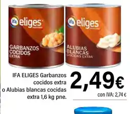 Cash Ifa IFA ELIGES Garbanzos cocidos extra o Alubias blancas cocidas extra oferta