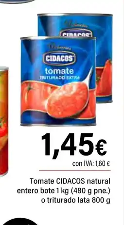 Cash Ifa CIDACOS Tomate natural Tomate entero bote o triturado oferta