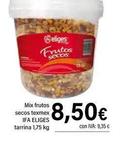 Cash Ifa IFA ELIGES Mix frutos secos texmex tarrina oferta