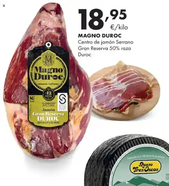 MAGNO DUROC Centro de jamón Serrano Gran Reserva 50% raza Duroc