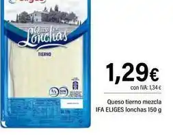 Cash Ifa Ifa eliges - queso tierno mezz lonchas oferta