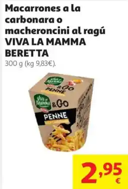 Alcampo VIVA LA MAMMA BERETTA Macarrones a la carbonara o macheroncini al ragú oferta