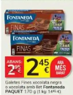 Consum FONTANEDA Galetes Fines xocolata negra o xocolata amb llet oferta