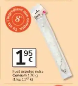 Consum CONSUM Fuet espetec extra oferta