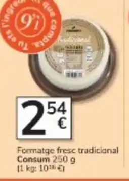 Consum CONSUM Formatge fresc tradicional oferta