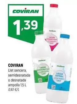 Coviran Coviran - llet sencera semidesnatada o desnatada ampolla oferta