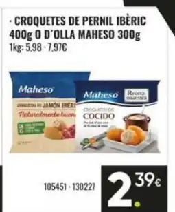 Family Cash MAHESO Croquetes de pernil ibèric o d'olla oferta