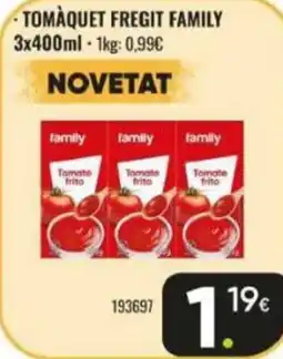 Family Cash FAMILY Tomàquet fregit oferta
