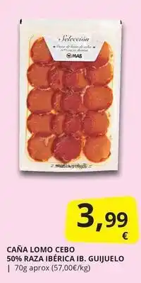 Supermercados MAS Mas - caña lomo cebo 50% raza ibérica ib. gujuelo oferta