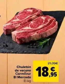 Carrefour Carrefour - chuleton de vacuno el mercado oferta
