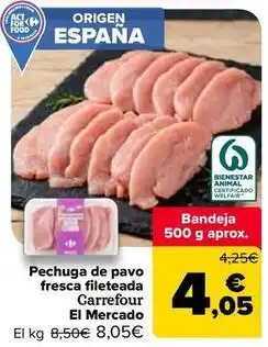 Carrefour Carrefour - pechuga de pavo fresca fileteada el mercado oferta