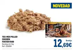 Makro Foster food tex-mex pulled chicken oferta