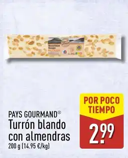ALDI PAYS GOURMAND Turrón blando con almendras oferta