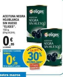 E.Leclerc ELIGES Aceituna negra hojiblanca sin hueso oferta