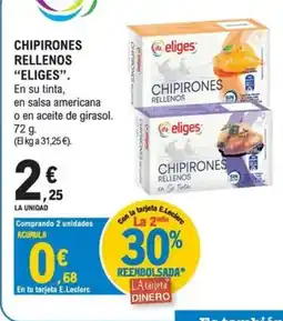 E.Leclerc ELIGES Chiprones rellenos oferta