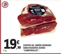 E.Leclerc CAMPO DULCE Centro de jamón serrano gran reserva duroc oferta