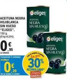 E.Leclerc Eliges - aceituna negra hojiblanca sin hueso oferta