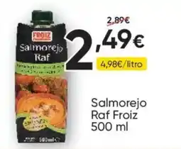 FROIZ Froiz salmorejo Raf oferta