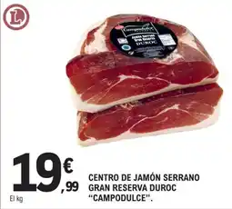 E.Leclerc Campodulce centro de jamón serrano gran reserva duroc oferta