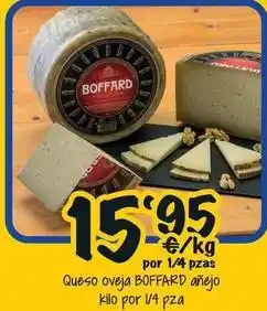Cash Fresh Boffard - queso oveja anejo kilo por 1/4 pza oferta
