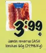 Cash Fresh Jamon reserva lonchas oferta