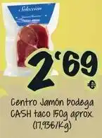 Cash Fresh Centro jamón bodega oferta