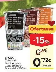Caprabo Eroski - cafe amb llet espresso, cappuccino o macchiato oferta