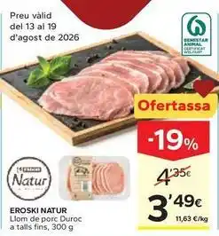 Caprabo Eroski natur - llom de porc duroc a talls fins oferta