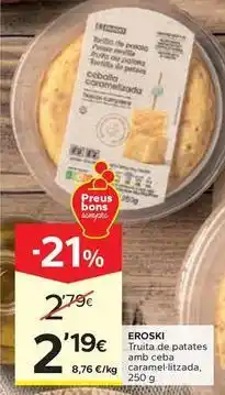 Caprabo Eroski - truita de patates amb ceba oferta