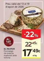 Caprabo El pastor - formatge de mecla madurat amb tofona oferta