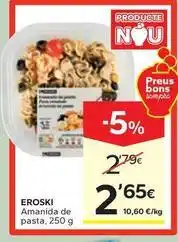 Caprabo Eroski - amanida de pasta oferta
