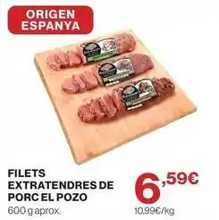 Hipercor El pozo - filets extratendres de porc oferta