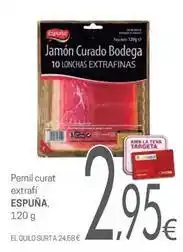Valvi Supermercats Espuña - pernil curat extrafi oferta