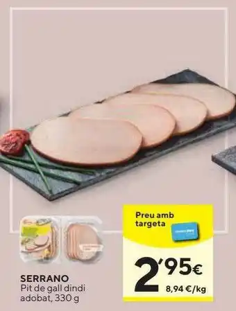 Caprabo Serrano Pit De Gall Dindi Adobat oferta